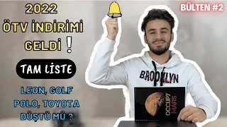 İNDİRİM GELEN ARAÇLAR TAM LİSTE / 2022 ÖTV İNDİRİMİ / BİR İŞE YARADI MI ?