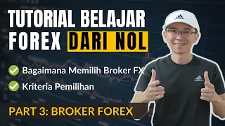 BELAJAR FOREX DARI NOL 0 PEMULA | Part 3: Memilih Broker FX Terbaik