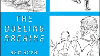 The Dueling Machine by Ben BOVA read by Gregg Margarite (1957-2012) | Full Audio Book