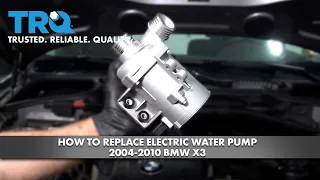 How to Replace Electric Water Pump 2004-2010 BMW X3