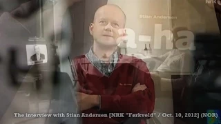 The interview with Stian Andersen [NRK "Førkveld" / Oct. 10, 2012] (NOR)