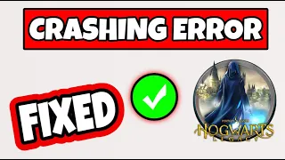 How To Fix Crashing Error On PC Hogwarts Legacy - Fix Hogwarts Legacy Crashes Error