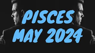 PISCES - THIS IS GOING TO HAPPEN PISCES, YOU WON'T REGRET IT! | MAY 2024 | TAROT