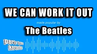 The Beatles - We Can Work It Out (Karaoke Version)