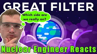 Nuclear Engineer reacts to Kurzgesagt "Why Alien Life Would be our Doom - the Great Filter"