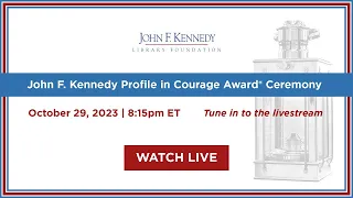 2023 Profile in Courage Award Ceremony
