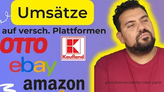 Ich verkaufe meine Produkte auf Amazon / Otto / eBay / Kaufland. Wie ist mein Umsatz verstreut?