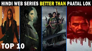 Top 10 Mind Blowing Hindi Web Series Better Than Paatal Lok | Crime,Thriller