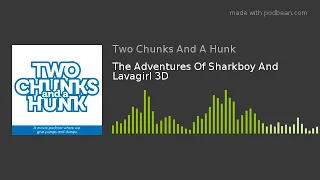 The Adventures Of Sharkboy And Lavagirl 3D