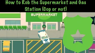 How to Rob the Supermarket and Gas Station (Cop or not) - Sneaky Sasquatch