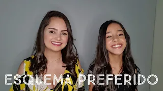 Esquema Preferido - Dj Ivis feat. Tarcísio do Acordeon | Monise e Manu (Cover)