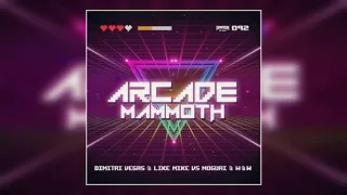 Arcade Mammoth - Dimitri Vegas & Like Mike vs. W&W