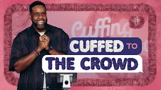 Cuffed To The Crowd // Cuffing Season (Part 8) //Jimmy Rollins