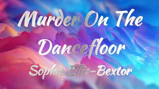 Sophie Ellis-Bextor - Murder On The Dancefloor (KARAOKE VERSION)