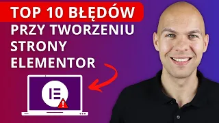 10 Najczęstszych Błędów Przy Pracy z Elementorem WordPress Kurs Elementor