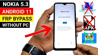 Nokia 5.3 GOOGLE ACCOUNT/FRP BYPASS 2021 |ANDROID 11 (Without PC)