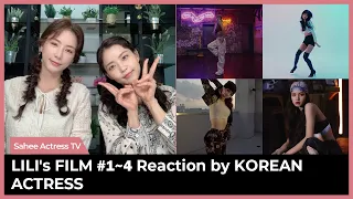 Korean Actress REACTS to LISA LILI's Film - #1~4 (Dance Performance), Blackpink, Kim Sahee