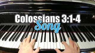 🎹 Colossians 3:1-4 Song - Set Your Minds on Things Above