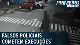 Criminosos se passam por policiais para cometer execuções | Primeiro Impacto (09/05/23)