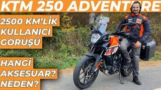 KTM 250 ADVENTURE Kullanıcı Yorumu! Hangi Aksesuarlar? Neden?