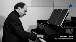 Marc-André Hamelin talks about Sergei Rachmaninoff