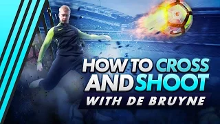 Kevin De Bruyne SHOOTING & CROSSING SECRETS!!