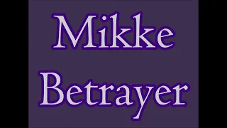 Mikke - Betrayer