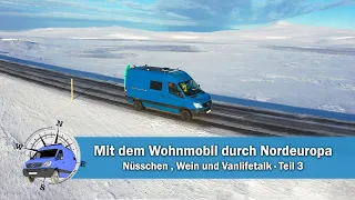 Teil 3  ·  Mit dem Wohnmobil durch Nordeuopa - Wein, Nüsschen und Geschichten abseits der Straße