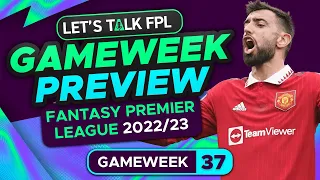 FPL DOUBLE GAMEWEEK 37 PREVIEW | FANTASY PREMIER LEAGUE 2022/23 TIPS