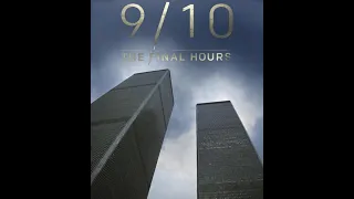 The Day Before 9 11 - Final hours of the Twin towers on 9/10 September 11th 9/11 WTC Documentary HD