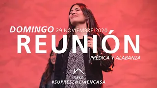 🔴 Reunión Domingo 🌎🌍🌏 (Prédica y Alabanza) - 29 Noviembre 2020 | El Lugar de Su Presencia