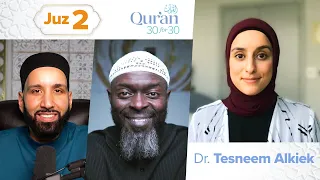 Juz 2: Dr. Tesneem Alkiek | Love, Devotion, & Sacrifice | Qur'an 30 for 30 Season 4