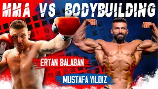 BODYBUİLDİNG VS MMA | @ErtanBalaban - @Mustafayildizhulk HEYBODY 4.BÖLÜM
