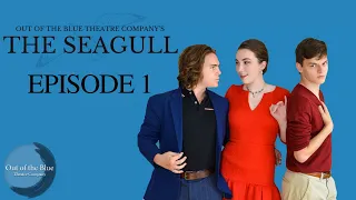 'The Seagull' | Episode 1