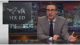 Sex Education: Last Week Tonight with John Oliver (HBO)