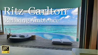 【モルディブ旅行8K映像】癒やしの波音リゾート気分＠リッツカールトン・モルディブ｜The Ritz-Carlton Maldives relaxing resort ambience