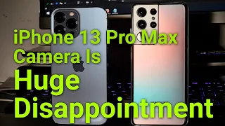 iPhone 13 Pro Max Camera Isn't Great, Here's Why. Galaxy S21 Ultra Comparison