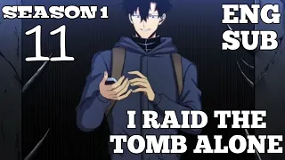 I RAID THE TOMB ALONE Season 1 Episode 11 English Subtitles