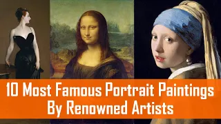 10 Most Famous Portrait Paintings By Renowned Artists