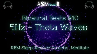 REM Sleep & Reduced Anxiety | Perfect for Meditating | 5Hz Theta Binaural Beats Music 🎶🎧💤🕊