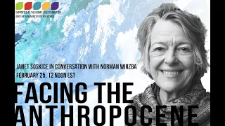 Facing the Anthropocene Series: A Conversation with Janet Soskice