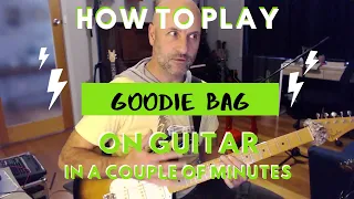 How to Play Goodie Bag on guitar - Minute Guitar Lesson