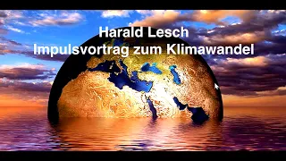 Harald Lesch – Impulsvortrag zum Klimawandel