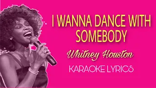 I Wanna Dance with Somebody  - Whitney Houston -karaoke
