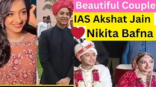 IAS Akshat Jain 💕wife Nikita Bafna✨IAS Akshat Jain Marriage ❤#viral #akshatjain #ias