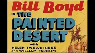 The Painted Desert with William Boyd 1931 - 1080p HD Film