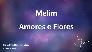 Melim - Amores e Flores (Karaoke)