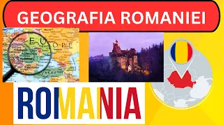 GEOGRAFIA ROMANIEI...Cat de bine știi România