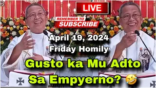 April 19, 2024 😂 Gusto Ka Mu Adto Sa Empyerno? 🤣| Fr Ciano Ubod