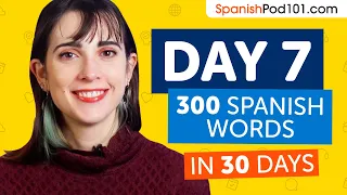 Day 7: 70/300 | Learn 300 Spanish Words in 30 Days Challenge